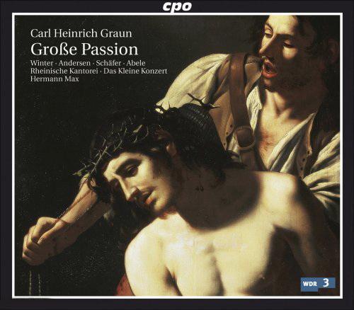 Grosse Passion (2CD) - BRAUN CARL HEINRICH