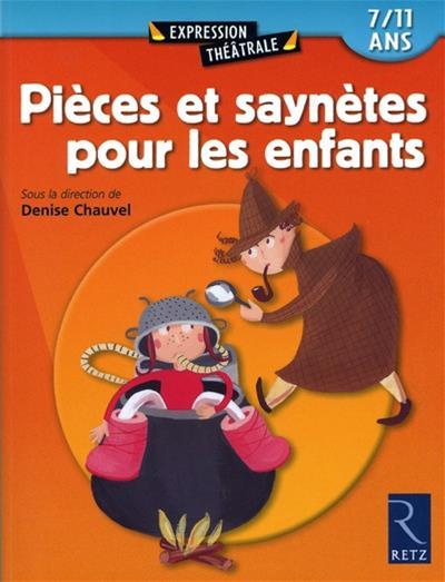 Pièces et saynètes pour les enfants N. éd. - DENISE CHAUVEL & AL