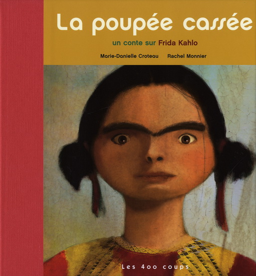 La Poupée cassée - MARIE-DANIELLE CROTEAU - RACHEL MONNIER