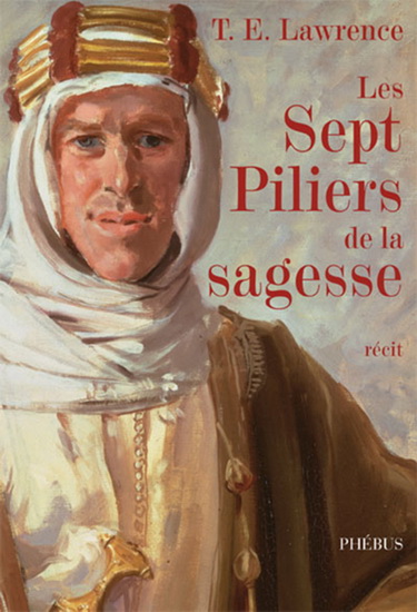 Les Sept piliers de la sagesse - THOMAS EDWARD LAWRENCE