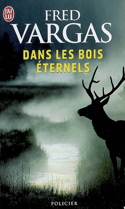 Dans les bois éternels - FRED VARGAS
