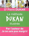 La Méthode Dukan illustrée - PIERRE DUKAN