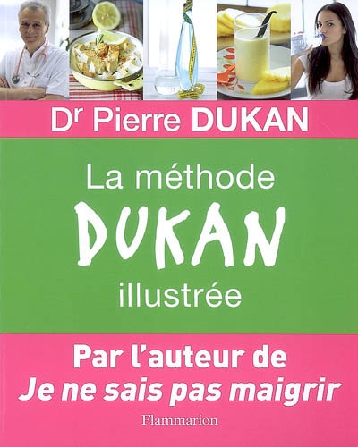 La Méthode Dukan illustrée - PIERRE DUKAN