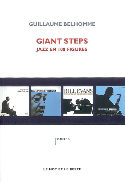 Giant steps: jazz en 100 figures - GUILLAUME BELHOMME