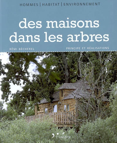 Des maisons dans les arbres - RÉMI BECHEREL