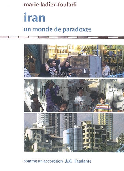 Iran, un monde de paradoxes - MARIE LADIER-FOULADI