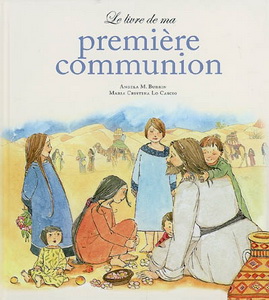 Le Livre de ma première communion - ANGELA M BURRIN - MARIA C LO CASCIO