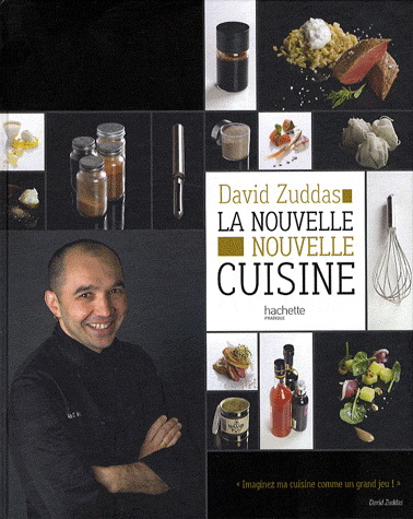 La Nouvelle nouvelle cuisine - DAVID ZUDDAS