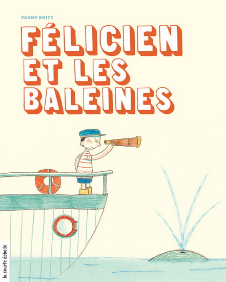 Félicien et les baleines #10 - FANNY BRITT