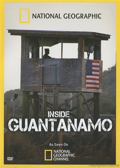 Inside Guantanamo - NATIONAL GEOGRAPHIC