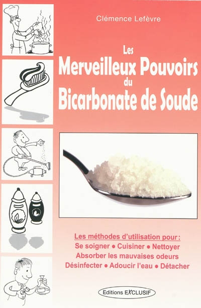 Merveilleux pouvoirs du bicarbonate de.. - CLÉMENCE LEFEVRE