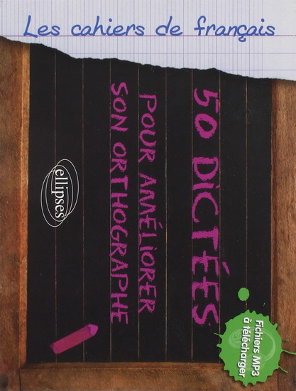 50 dictées pour améliorer... orthographe - HÉLENE DUCHATEAU - SOPHIE ROULLET