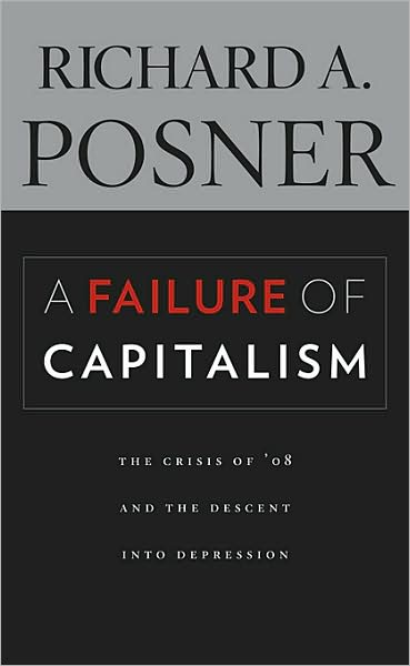 A failure of capitalism - RICHARD A POSNER