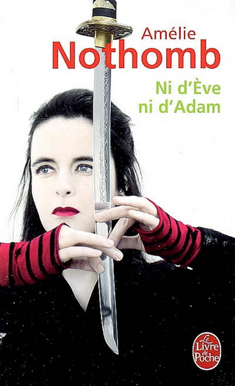 Ni d&#39;Eve ni d&#39;Adam - AMÉLIE NOTHOMB