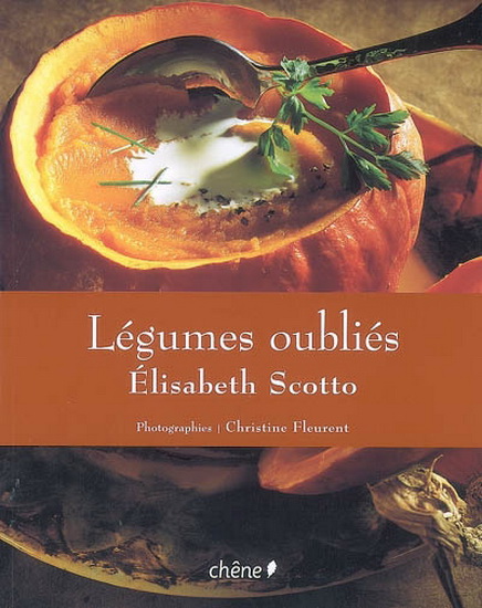 Légumes oubliés - ELISABETH SCOTTO