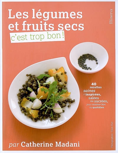 Légumes et fruits secs, c&#39;est trop bon! - CATHERINE MADANI
