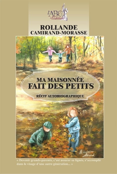 Ma maisonnée fait des petits - ROLLANDE CAMIRAND-MORASSE
