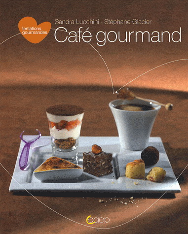 Café gourmand - SANDRA LUCCHINI - STEPHANE GLACIER
