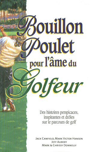 Bouillon poulet pour l&#39;âme golfeur - JACK CANFIELD & AL