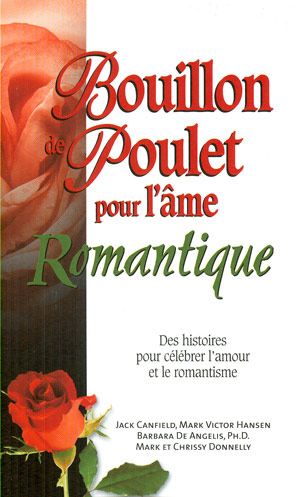 Bouillon poulet pour âme romantique - JACK CANFIELD & AL