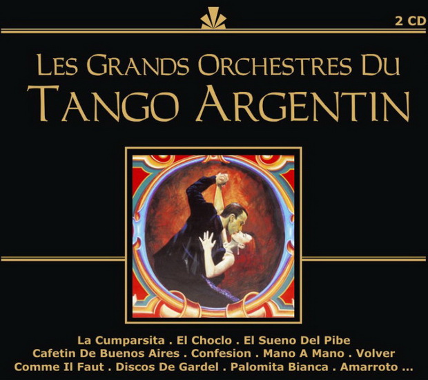les Grands orchestres du Tango Argentin - COMPILATION