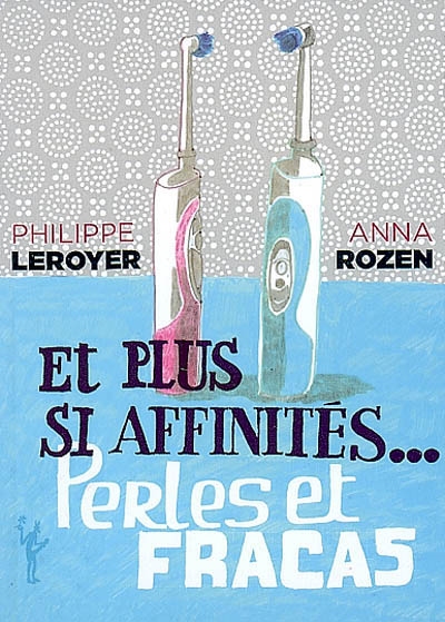 Et plus si affinités - PHILIPPE LEROYER - ANNA ROZEN