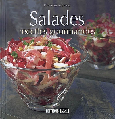 Salades: recettes gourmandes - EMMANUELLE EVRARD
