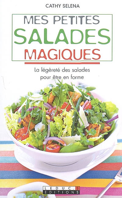 Mes petites salades magiques - CATHY SELENA