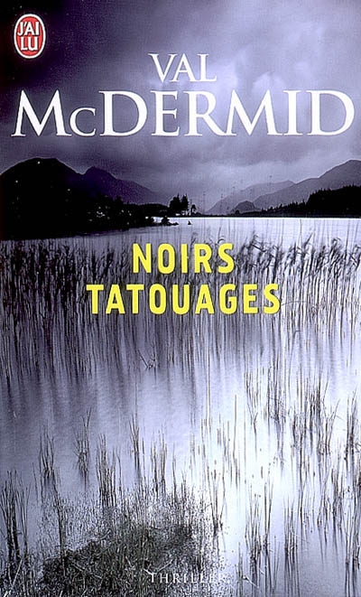 Noirs tatouages - VAL MCDERMID