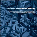 In three acts - VEDADY ADRIAN