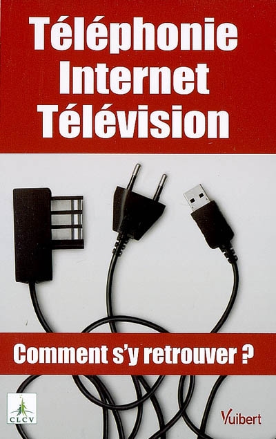 Téléphonie, Internet, télévision - COLLECTIF