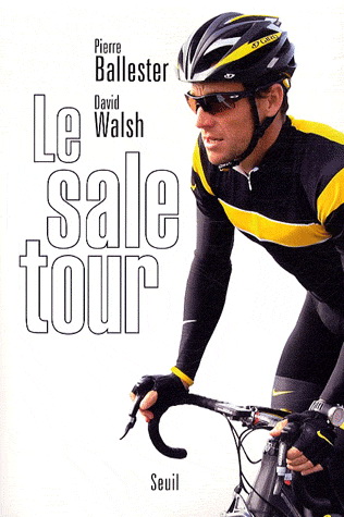 Le Sale tour - PIERRE BALLESTER - DAVID WALSH