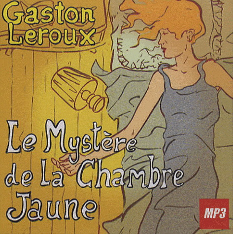 Le Mystère de la chambre jaune - LEROUX GASTON