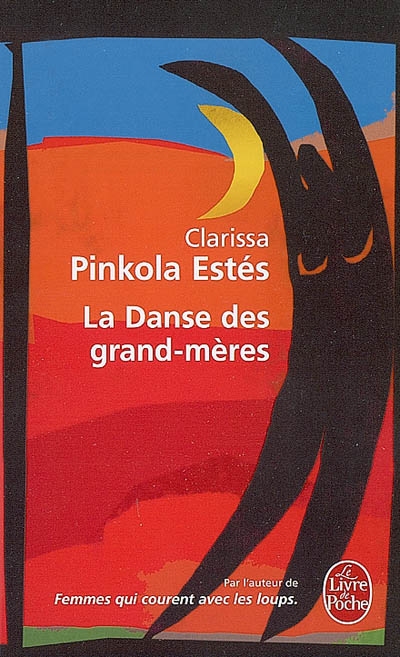 La Danse des grand-mères - CLARISSA PINKOLA ESTÉS