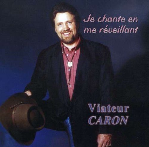 Je chante en me réveillant - CARON VIATEUR