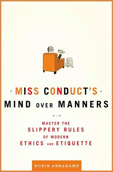 Miss conduct&#39;s mind over manners - ROBIN ABRAHAMS