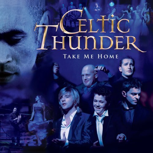 Take me home - CELTIC THUNDER