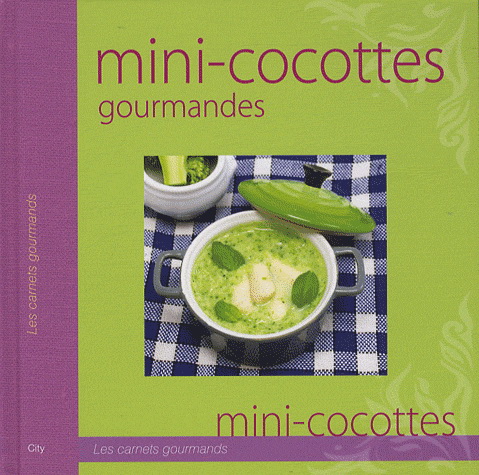 Mini-cocottes gourmandes - ALICE DELVAILLE