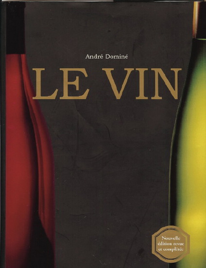 Le Vin - ANDRÉ DOMINÉ