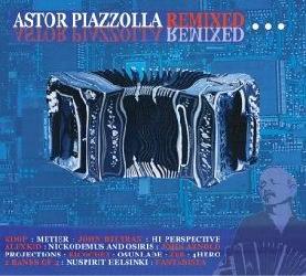 Astor Piazzolla Remixed - PIAZZOLLA ASTOR