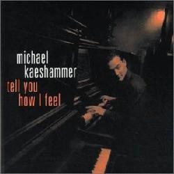 Tell you how i feel - KAESHAMMER MICHA