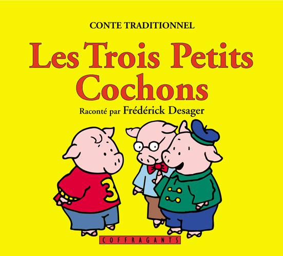 Les Trois petits cochons - FREDERICK DESAGER