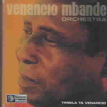 Timbila ta Venancio - VENANCIO MBANDE ORCHESTRA
