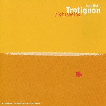 Sightseeing - TROTIGNON BAPTISTE