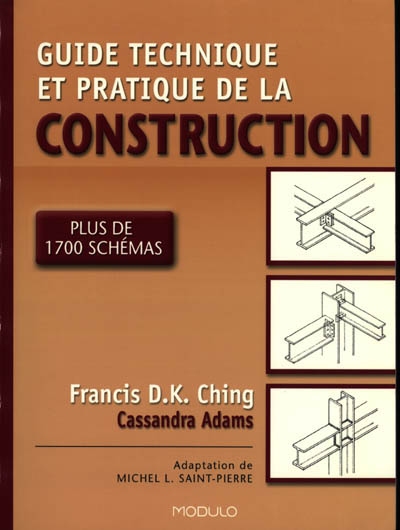Guide techn./pratique de la construction - FRANCIS CHING