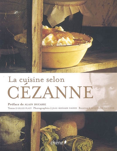 La Cuisine selon Cézanne - GILLES PLAZY - JACQUELINE SAULNIER