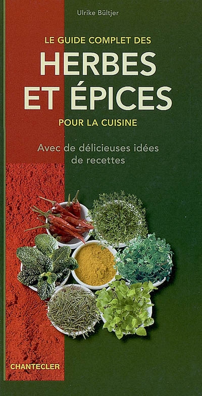 Guide complet des herbes/épices pour... - ULRIKE BÜLTJER