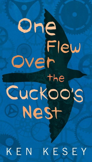One flew over the cuckoo's nest - KEN KESEY