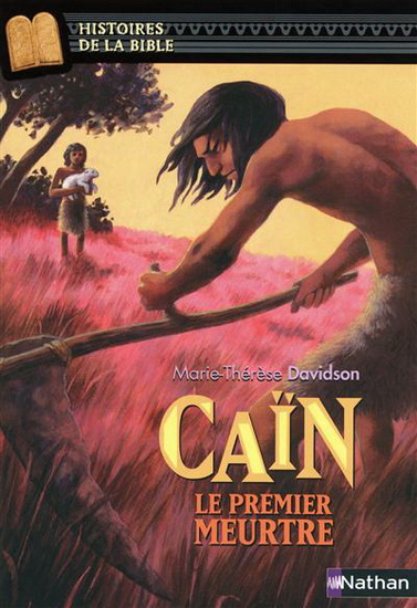 Caïn, le premier meurtre #01 - MARIE-THERESE DAVIDSON