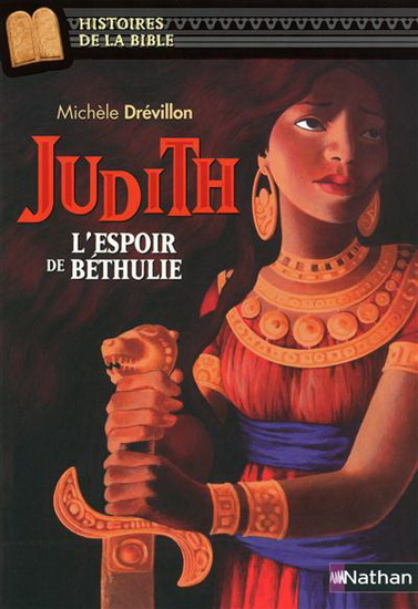 Judith, l&#39;espoir de Béthulie #02 - MICHELE DREVILLON